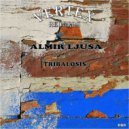 Almir Ljusa - Tribalosis (Original Mix)