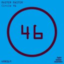 Master Master - Circle 46 (Original Mix)