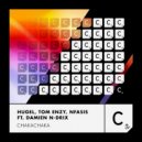 HUGEL, Tom Enzy & Nfasis Ft. Damien N-Drix - Chakachaka (Extended Mix)