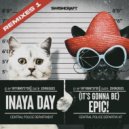 Inaya Day - (It\'s gonna be) Epic! (Craig J. Snider Extended Club)