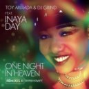Inaya Day, Toy Armada, DJ Grind - One Night in Heaven (Lucius Lowe Remix)