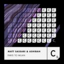 Ashibah, Matt Sassari - Paris To Milan (Extended Mix)