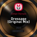 Johan Horses - Dressage (Original Mix)