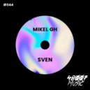 Mikel GH - Sven (Original Mix)