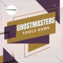 GhostMasters - Fools Game