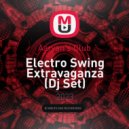 Aaryan\'s Club - Electro Swing Extravaganza (Dj Set)