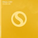 Paul Cry - Dublin (Extended Mix)
