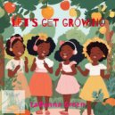 LaDonna Green - Let\'s Get Growing (Original Mix)