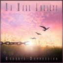 Goodbye Depression & Benjamin Shadows - Think Better, Be Better
