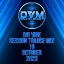 Djs Vibe - Session Trance Mix 10 (October 2023)