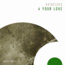 Kataploks - 4 Your Love