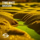 Tymo White - Quicksand (Original Mix)