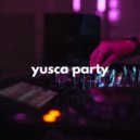Yusca - Party 85