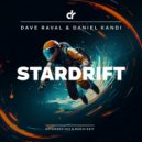 Dave Raval & Daniel Kandi - Stardrift