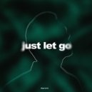 Diego Power - Just Let Go ()