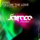Jayface - Follow The Love (Original Mix)