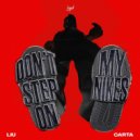 Liu & Carta - Don\'t Step On My Nikes (Extended Mix)