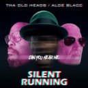 THA OLD HEADS & Aloe Blacc - Silent Running