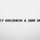 Sergey Nikishkin & Igor Smolin - Live set 009 (2023 Mix) ()
