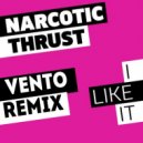 Narcotic Thrust - I Like It (Vento Remix)