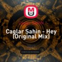 Caglar SAHİN - Hey