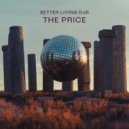 Better Living DJs - The Price (Original Mix)