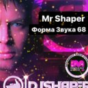 Mr Shaper - Форма Звука 68 (Afterparty Moscow)