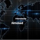 AMOLED - Friendzone (LIVE MIX)