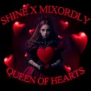 MIXORDLY & Shine - QUEEN OF HEARTS ()