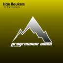 Han Beukers - To Be Human (Original Mix)