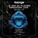 Le Son Du Placard, Sardinian Love - Abyss (Bensus7 Remix)