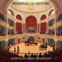 Downton Abbey Symphony - A Branson Melody ()