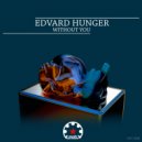 Edvard Hunger - Missing You