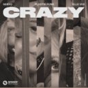 NERVO, Plastik Funk & Elle Vee - Crazy