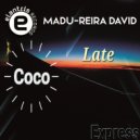 Madu-reiRa David - Coco Late (Original Mix)