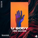 Vini Mawd - U Body (Original Mix)