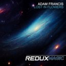 Adam Francis - Lost In Flowers (Original Mix)