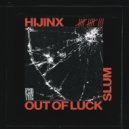 HIJINX - Out of Luck (Original Mix)
