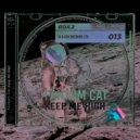 Fantom Cat - Keep Me High (Original Mix)