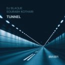 DJ Blaque, Sourabh Kothari - Tunnel (Original Mix)