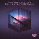 Miguel Migs feat. Martin Luther - Back Tonight (Lovebirds Fly Away Extended Mix)
