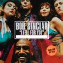 Bob Sinclar - I Feel For You