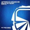 AFTERUS & Wicked BR - Break My Heart (Original Mix)