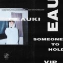 Eauki - Someone to Hold (VIP) (VIP)