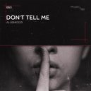 Ali Bakgor - Don\'t Tell Me (Original Mix)