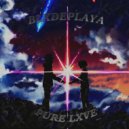 BLXDEPLAYA - PURE LXVE ()