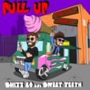 Shizz Lo, Sweet Teeth, Rhyatt - Pull Up (Remix)