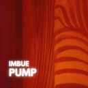 Imbue - Pump (Original Mix)
