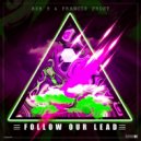 Ash 9 & Francis Frost - Follow Our Lead (Original Mix)