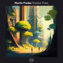Martin Fredes - Shadow Pulse